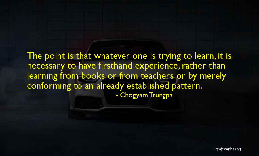 Chogyam Trungpa Quotes 2003339