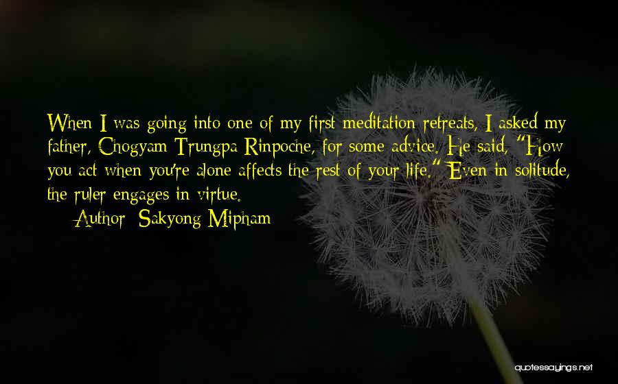 Chogyam Trungpa Rinpoche Quotes By Sakyong Mipham