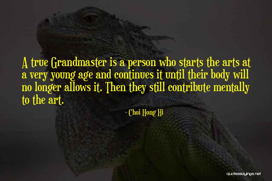 Choi Hong Hi Quotes 1450520 Choi Hong Hi Quotes 1450520