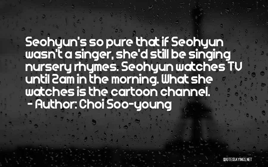 Choi Young Quotes By Choi Soo-young