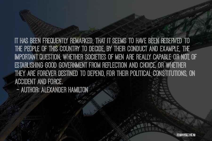 Choice And Chance Quotes By Alexander Hamilton