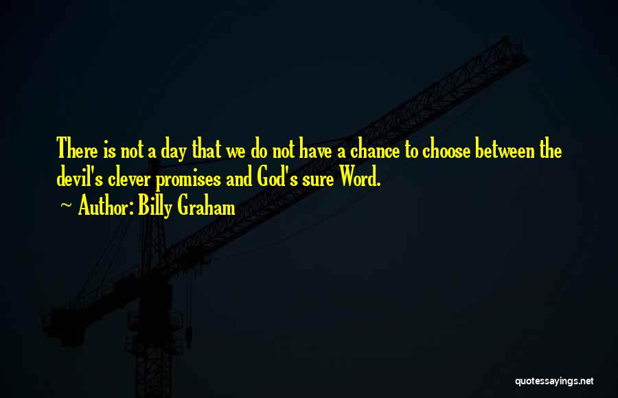 Choice And Chance Quotes By Billy Graham