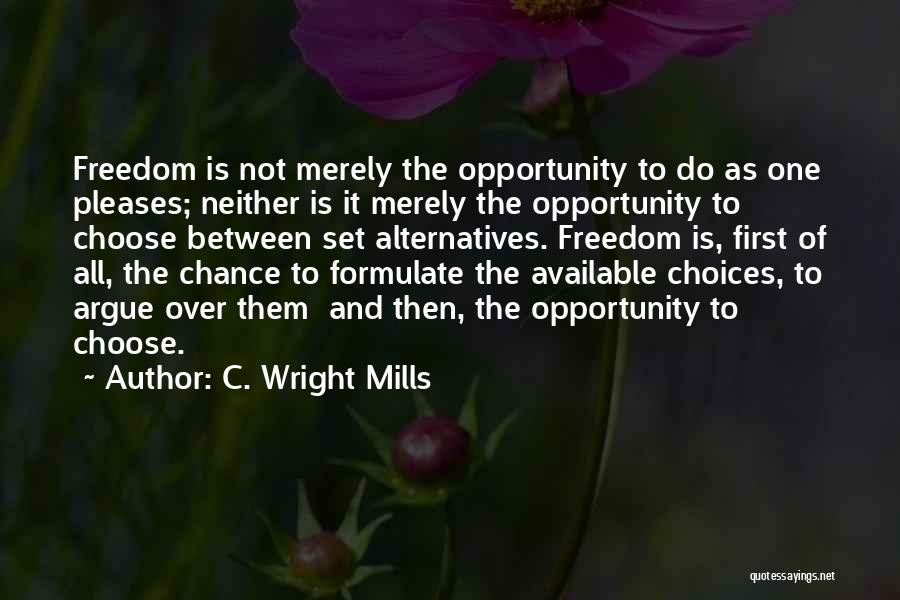 Choice And Chance Quotes By C. Wright Mills