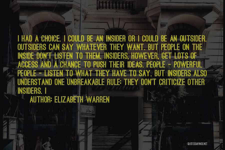 Choice And Chance Quotes By Elizabeth Warren