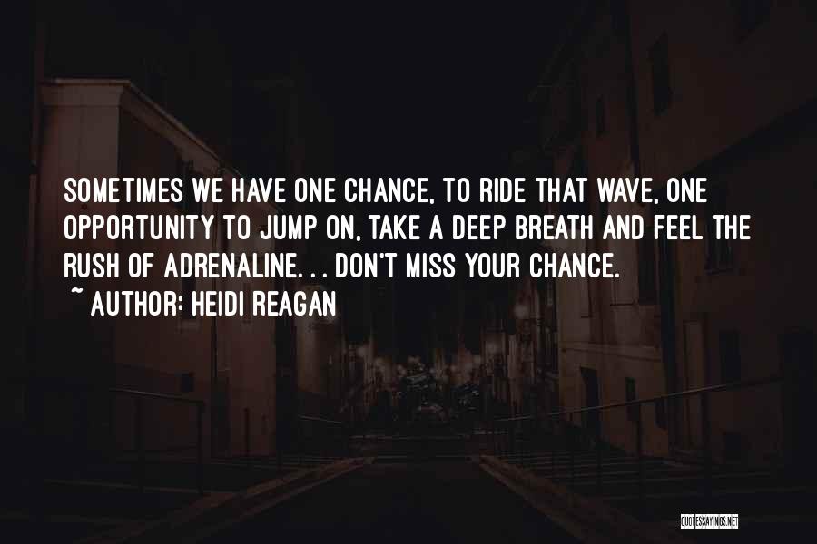 Choice And Chance Quotes By Heidi Reagan