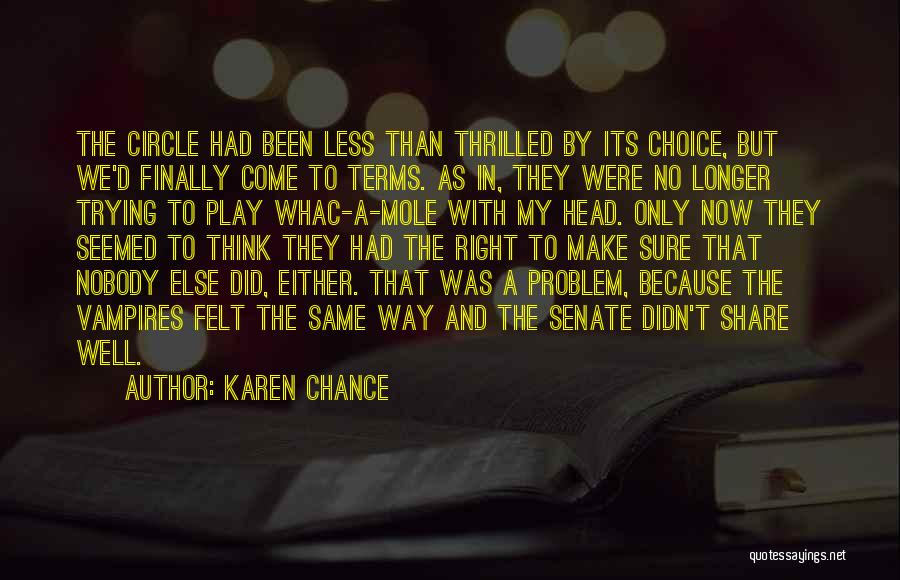 Choice And Chance Quotes By Karen Chance