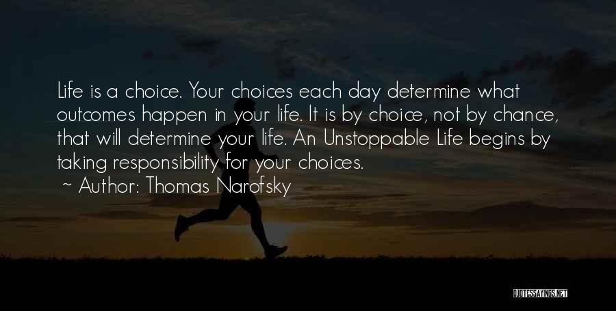 Choice And Chance Quotes By Thomas Narofsky