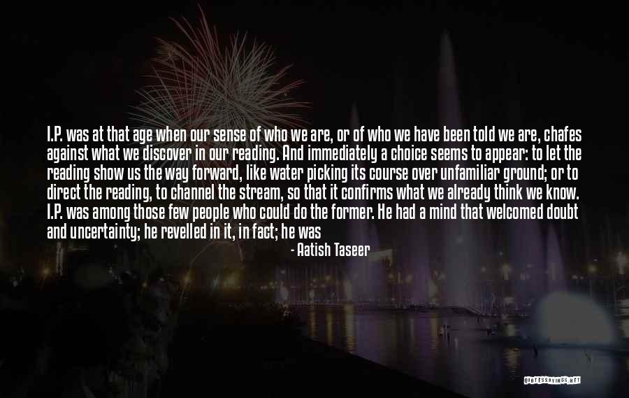 Choice And Decision Quotes By Aatish Taseer Choice And Decision Quotes By Aatish Taseer