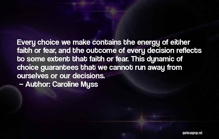 Choice And Decision Quotes By Caroline Myss