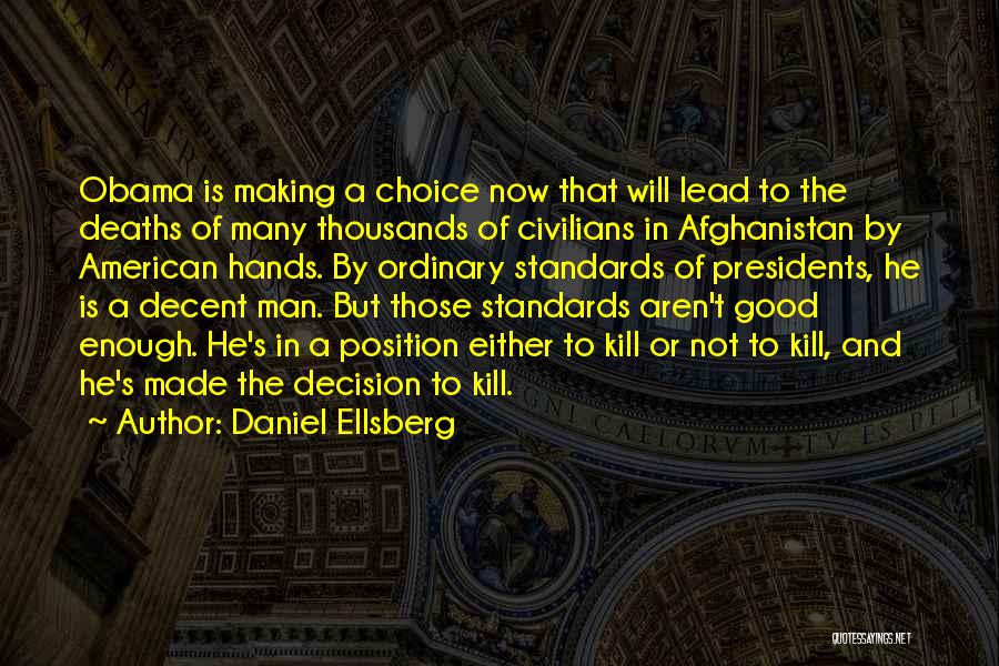 Choice And Decision Quotes By Daniel Ellsberg
