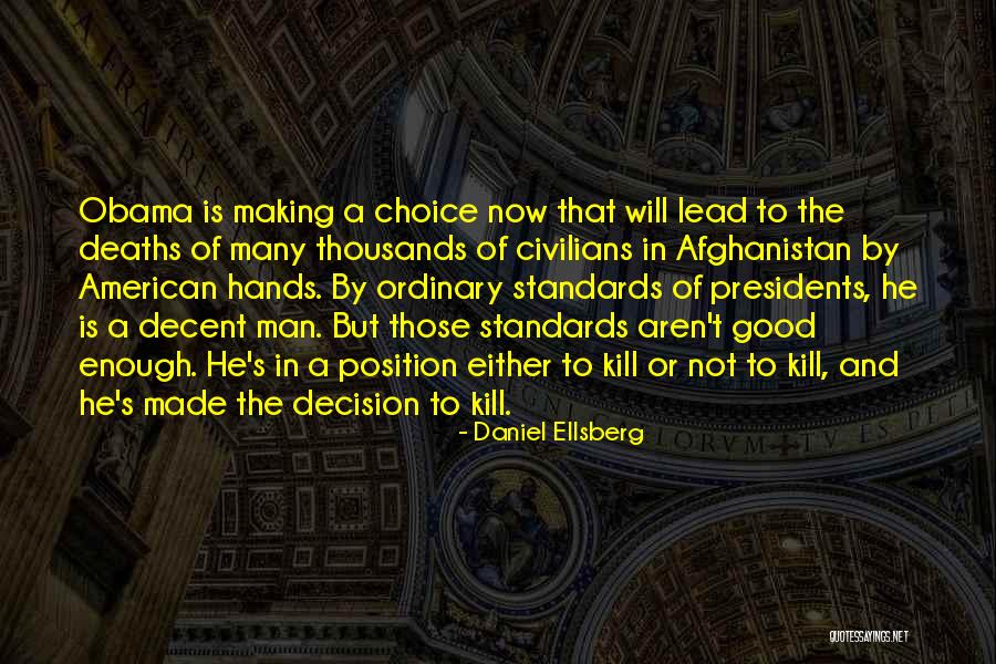 Choice And Decision Quotes By Daniel Ellsberg