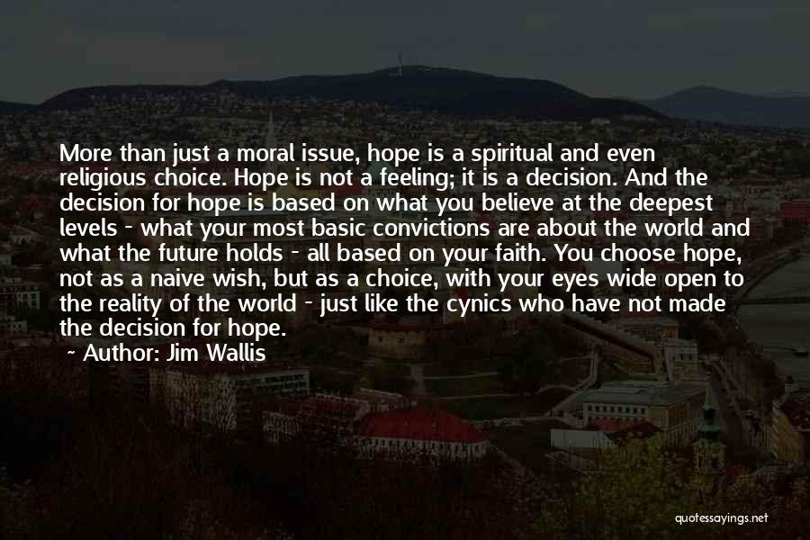 Choice And Decision Quotes By Jim Wallis
