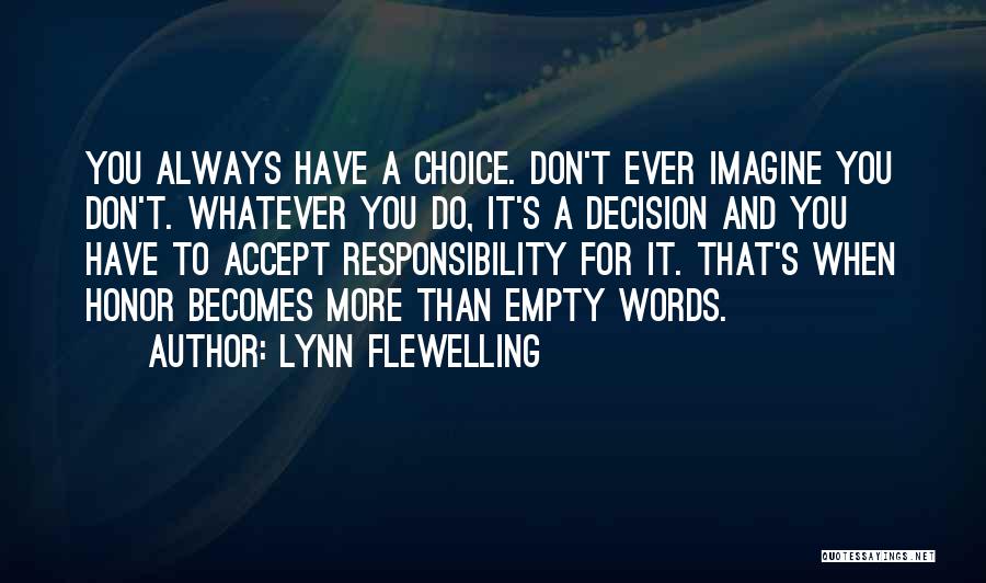 Choice And Decision Quotes By Lynn Flewelling
