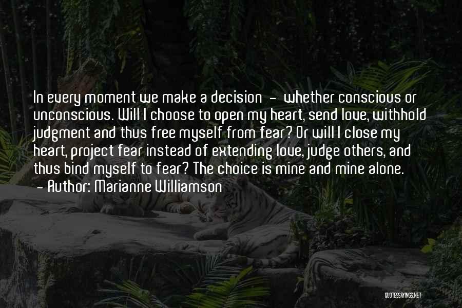 Choice And Decision Quotes By Marianne Williamson