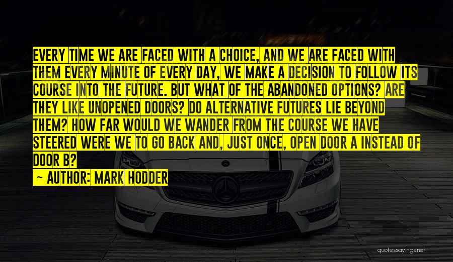 Choice And Decision Quotes By Mark Hodder