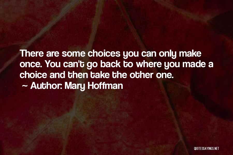Choice And Decision Quotes By Mary Hoffman