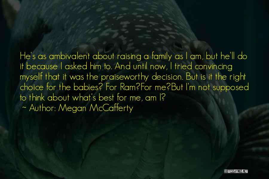 Choice And Decision Quotes By Megan McCafferty