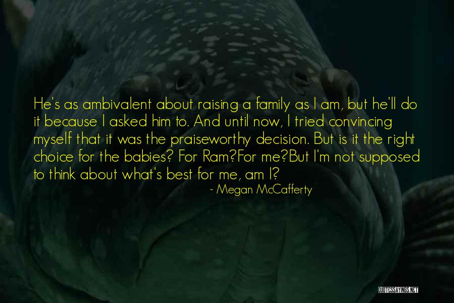 Choice And Decision Quotes By Megan McCafferty