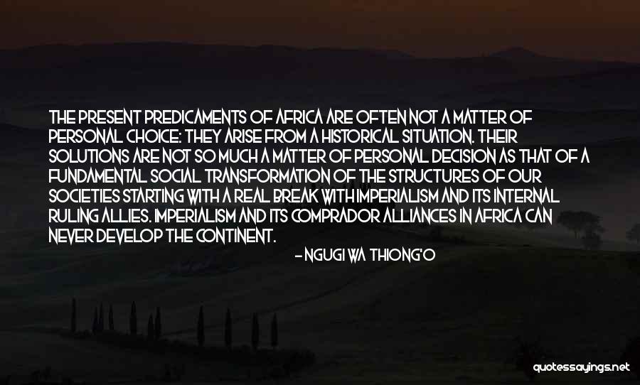 Choice And Decision Quotes By Ngugi Wa Thiong'o