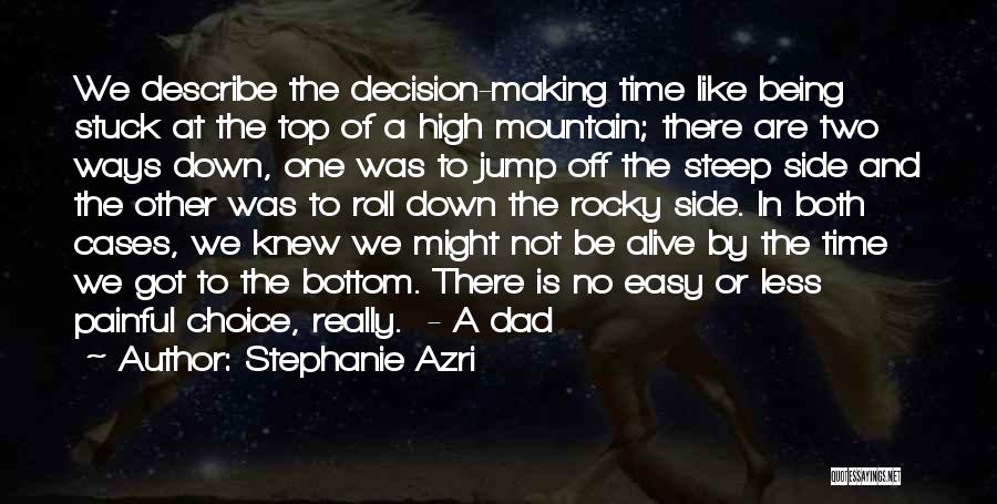 Choice And Decision Quotes By Stephanie Azri
