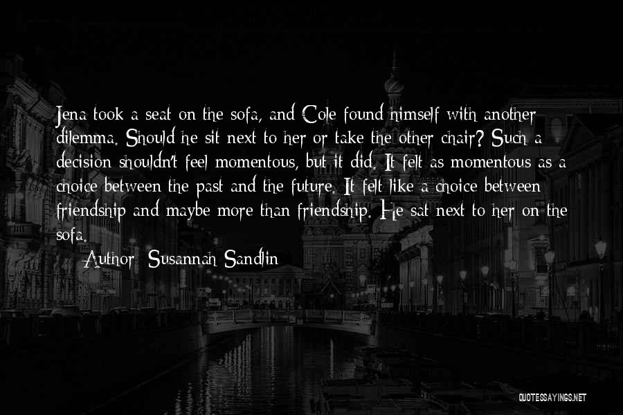 Choice And Decision Quotes By Susannah Sandlin