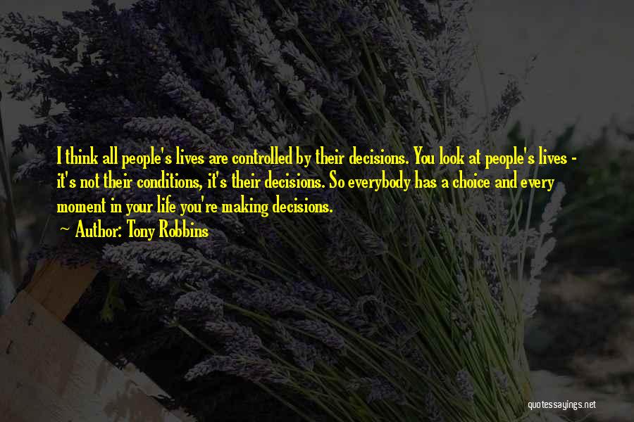 Choice And Decision Quotes By Tony Robbins