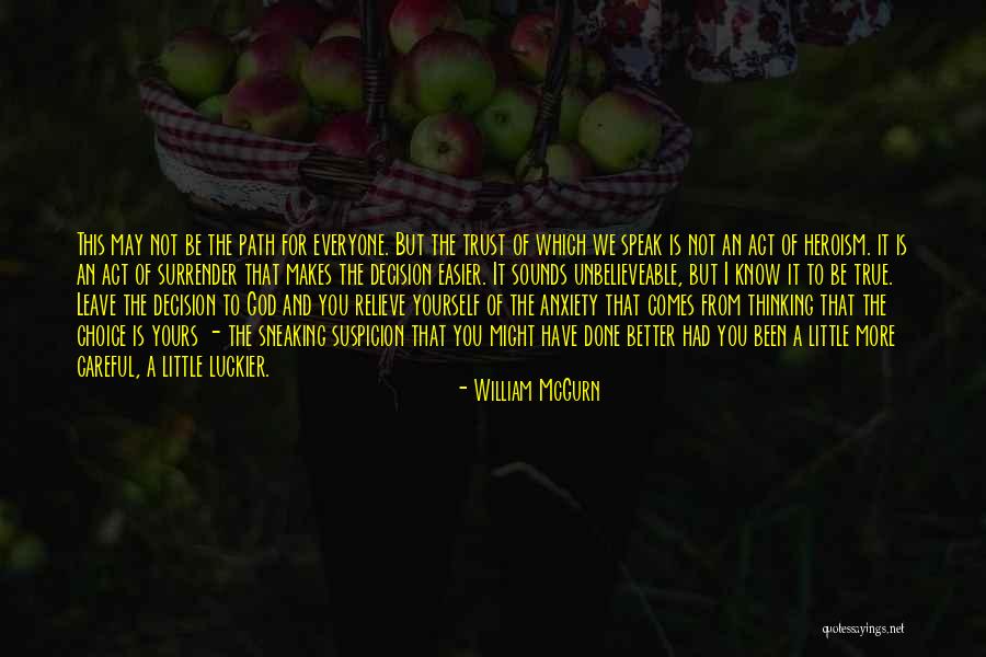Choice And Decision Quotes By William McGurn Choice And Decision Quotes By William McGurn