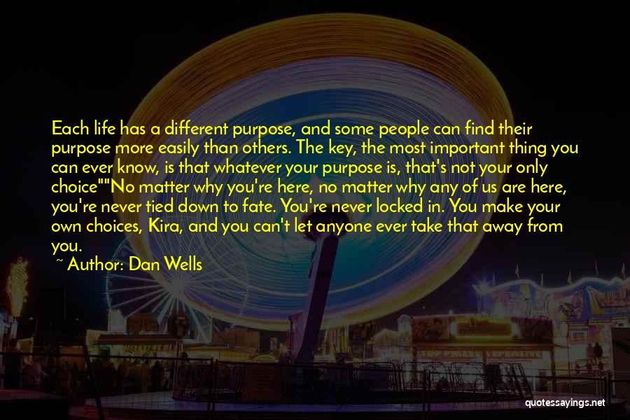 Choice And Fate Quotes By Dan Wells