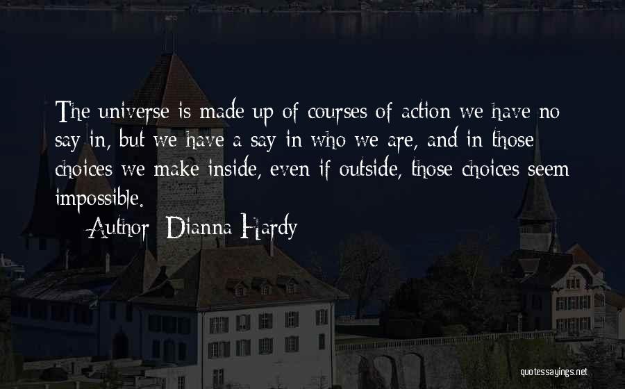 Choice And Fate Quotes By Dianna Hardy