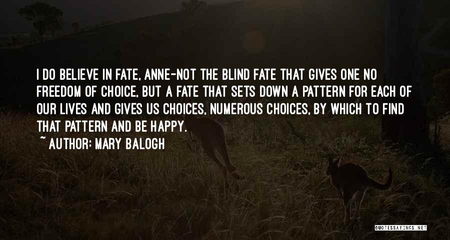 Choice And Fate Quotes By Mary Balogh
