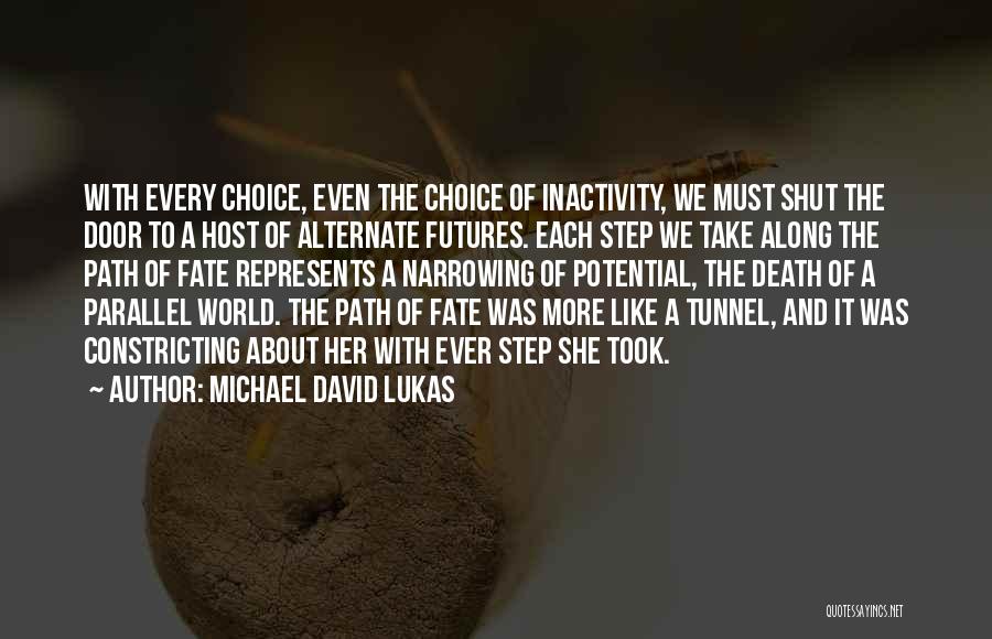 Choice And Fate Quotes By Michael David Lukas