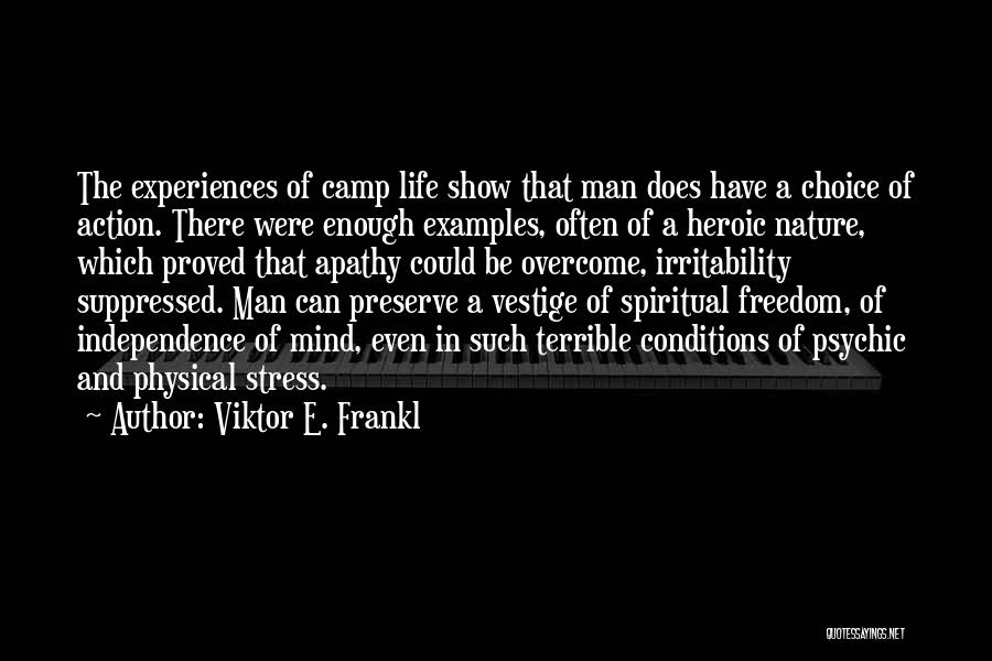 Choice And Freedom Quotes By Viktor E. Frankl