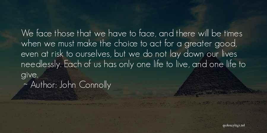 Choice And Life Quotes By John Connolly