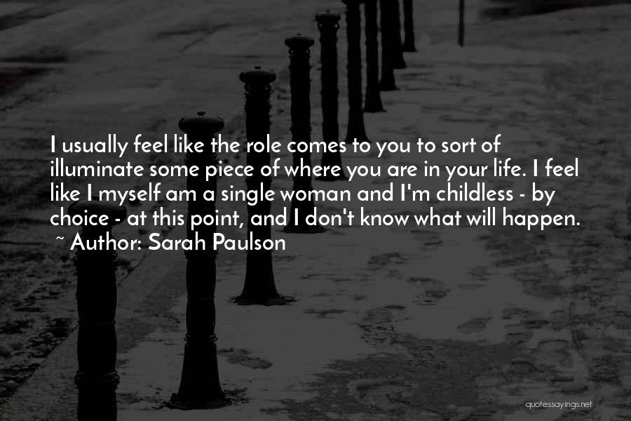 Choice And Life Quotes By Sarah Paulson