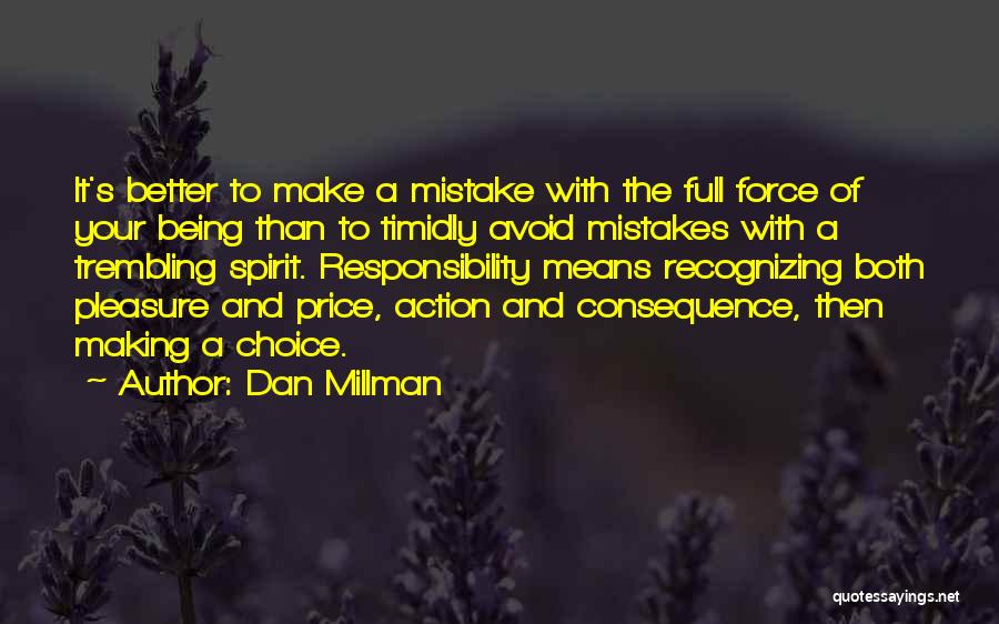 Choice And Mistake Quotes By Dan Millman