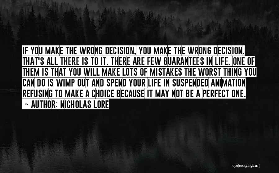 Choice And Mistake Quotes By Nicholas Lore