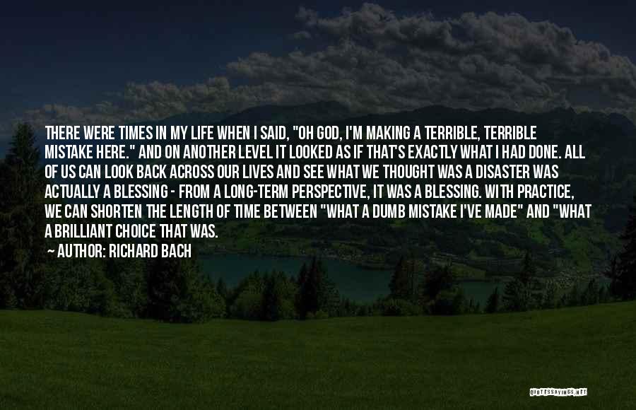 Choice And Mistake Quotes By Richard Bach