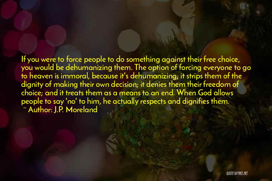 Choice And Option Quotes By J.P. Moreland