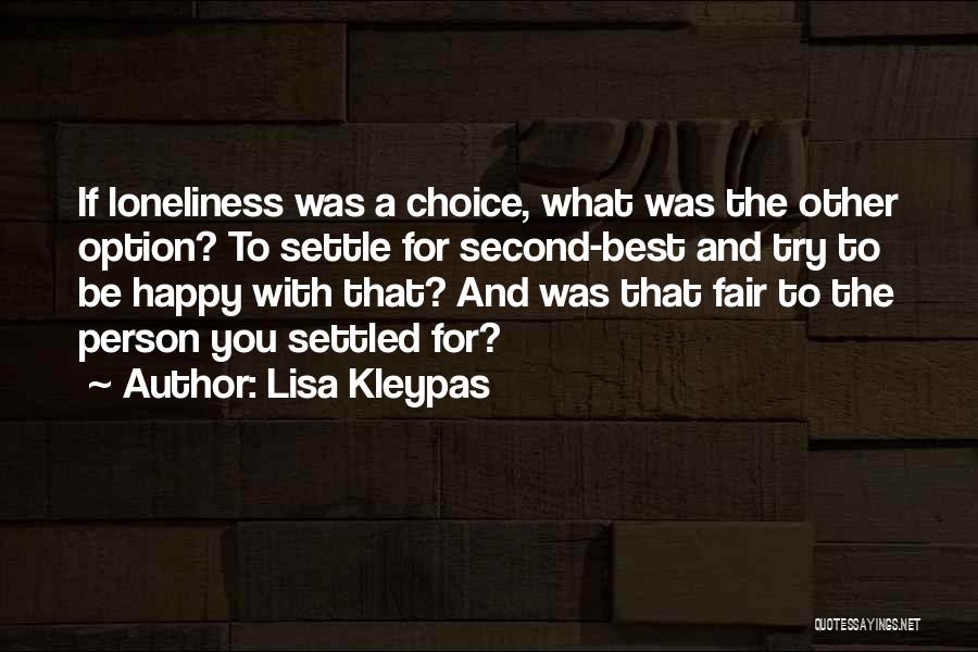 Choice And Option Quotes By Lisa Kleypas