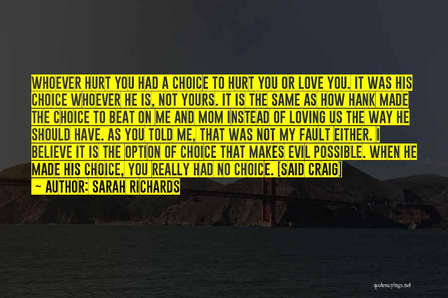 Choice And Option Quotes By Sarah Richards