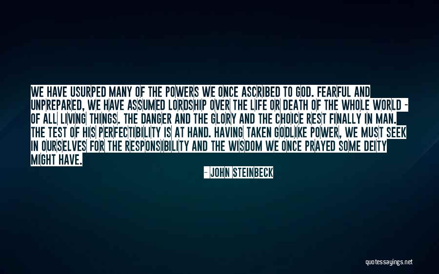 Choice And Power Quotes By John Steinbeck