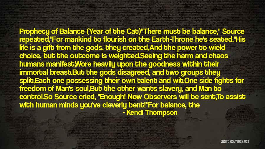 Choice And Power Quotes By Kendi Thompson