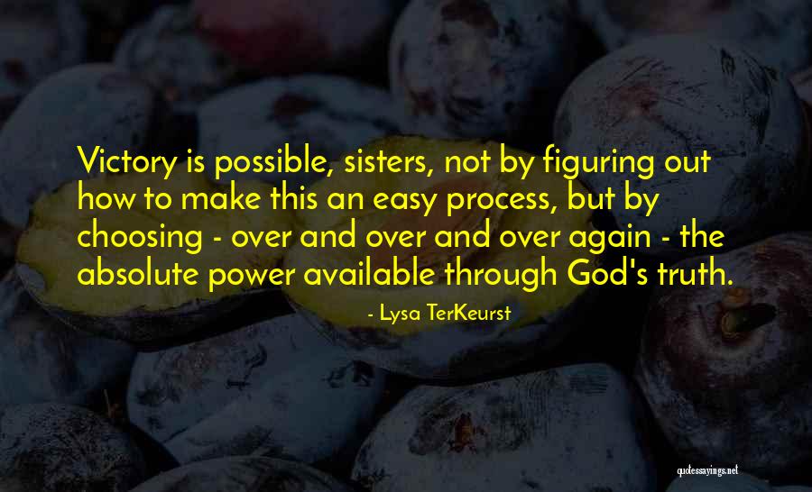 Choice And Power Quotes By Lysa TerKeurst