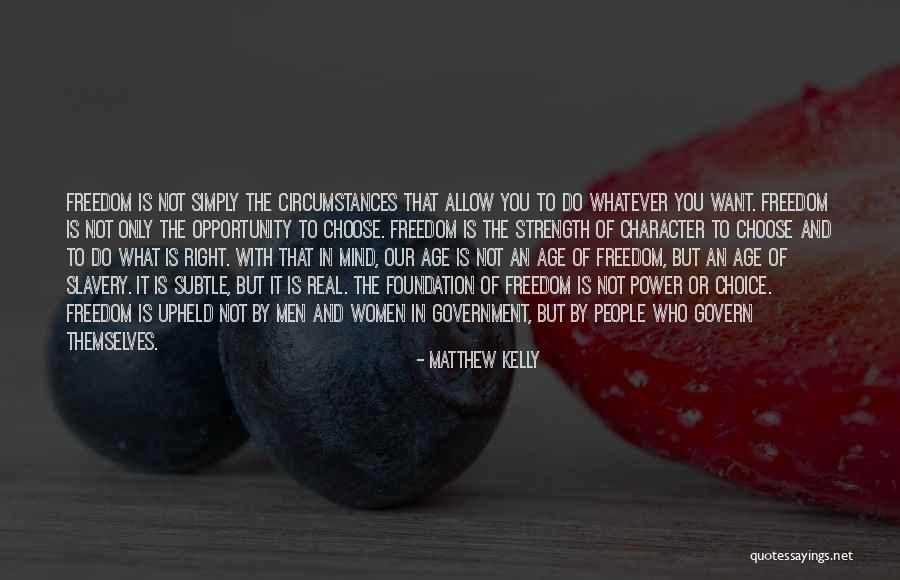 Choice And Power Quotes By Matthew Kelly