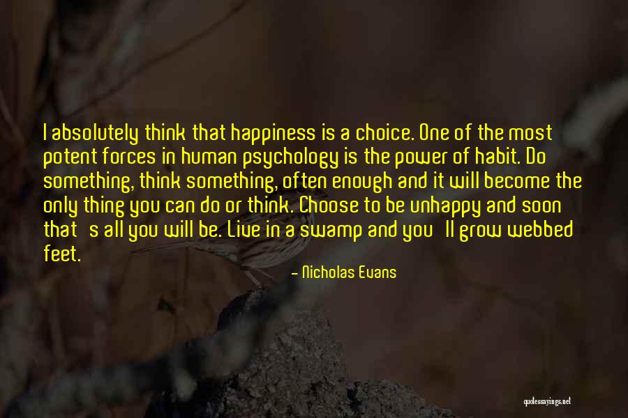 Choice And Power Quotes By Nicholas Evans