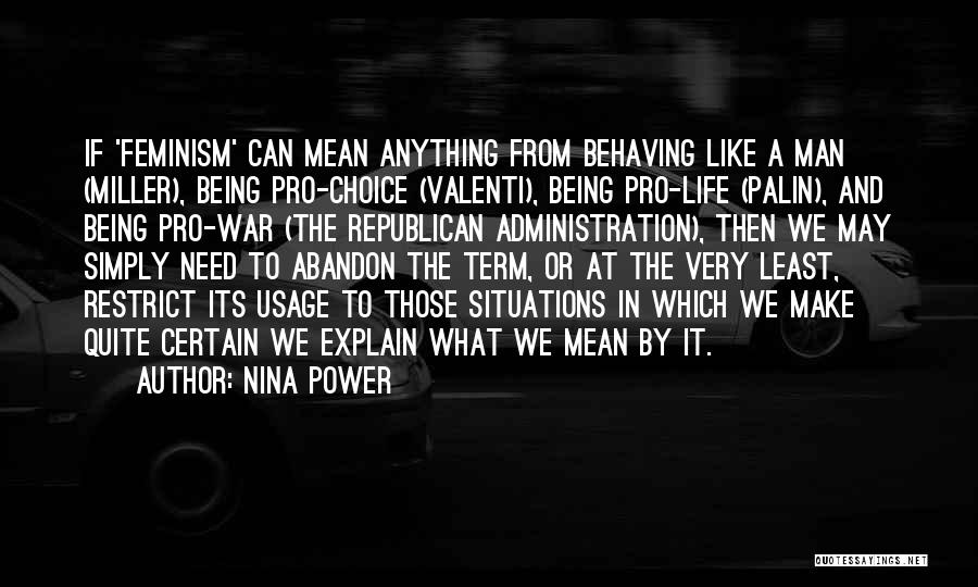 Choice And Power Quotes By Nina Power