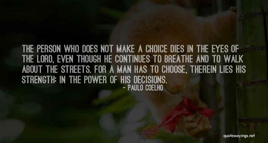 Choice And Power Quotes By Paulo Coelho