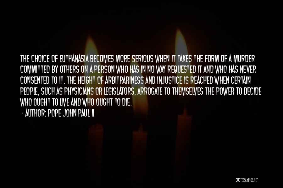 Choice And Power Quotes By Pope John Paul II
