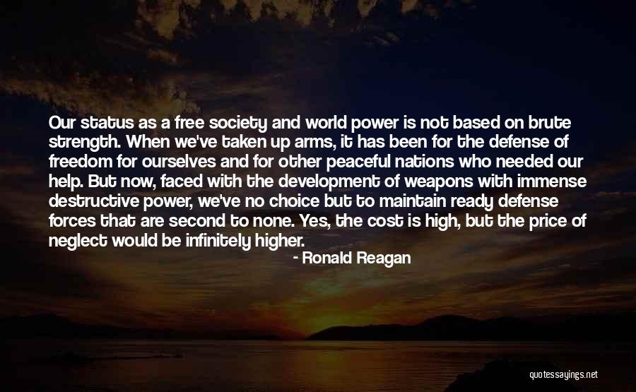 Choice And Power Quotes By Ronald Reagan