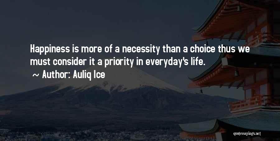 Choice And Priority Quotes By Auliq Ice